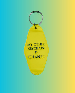'My other keychain is CHANEL' Keychain