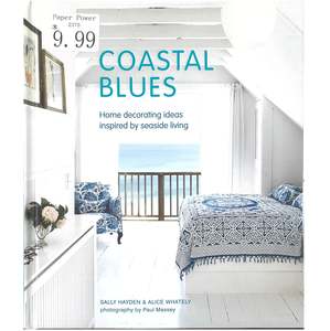 Coastal Blues: Home Decorating Ideas Inspired by Seaside Living