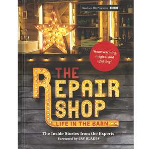 The Repair Shop - Life In The Barn