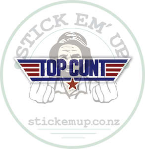 Posters Stickers: Top Cunt Vinyl Sticker