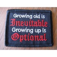 Products: Growing Old IS ? Embroidered Patch