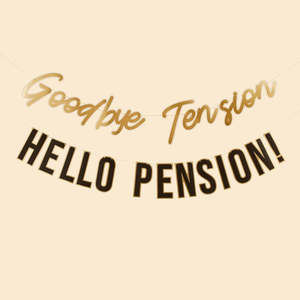 New: Happy Retirement Goodbye Tension Hello Pension Banner