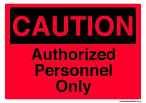 ACM signs: Home / ACM signs / Caution signs / Authorized personnel only caution sign