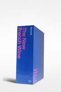 The New French Wine By Jon Bonné