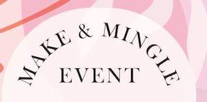 Event Ticket: Make and Mingle Craft Event Auckland