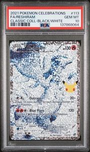 Pokemon: 2021 POKEMON CELEBRATIONS CLASSIC COLLECTION #113 FA/RESHIRAM CLASSIC COLL-BLACK/WHITE - PSA 10