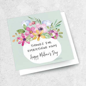 Greeting Card | Thanks for Everything Mum