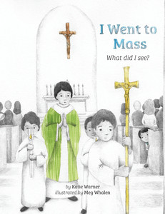 Books Family Life Catholic Gifts: I Went to Mass: What Did I See? – Children’s Book Family Life Catholic Gifts