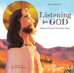 Listening For God: Silence Practice for Little Ones Family Life Catholic Gifts