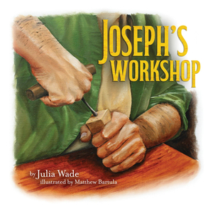 Joseph’s Workshop – Board Book Family Life Catholic Gifts