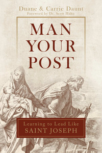 Man Your Post – Learning to Lead Like St Joseph Family Life Catholic Gifts