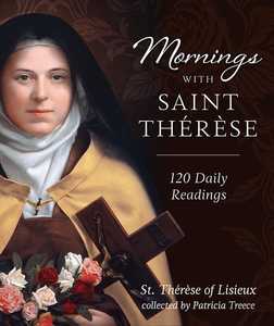 Blessed Mother: Mornings With Saint Therese – 120 Daily Readings Family Life Catholic Gifts