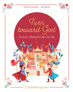 Turn Toward God Defending the Castle of Your Heart – Children Family Life Catholic Gifts