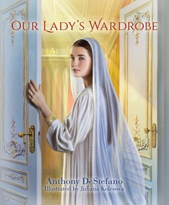 Books Family Life Catholic Gifts: Our Lady’s Wardrobe Family Life Catholic Gifts