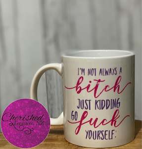 “Bitch” Mug