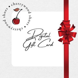 Accessories: CHERRYWOOD SHOES DIGITAL GIFT CARD