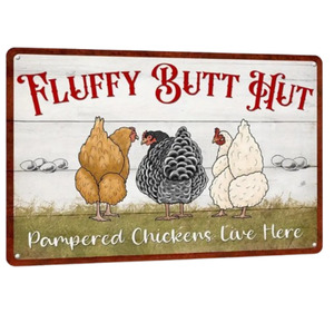 "Fluffy Butt Hutt" Metal Coop Sign