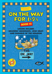 Teaching and Home School: On The Way For 3 to 9's Book 12. Christian Resource Centre
