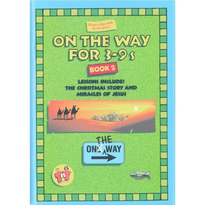 On The Way For 3 to 9's Book 2. Christian Resource Centre