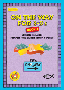 Teaching and Home School: On The Way For 3 to 9's Book 3. Christian Resource Centre