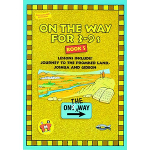 On The Way For 3 to 9's Book 5. Christian Resource Centre