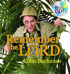 Remember The Lord by Colin Buchanan. Christian Resource Centre