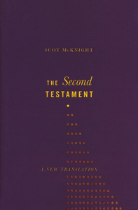 Other English Versions: The Second Testament: A New Translation by Scot McKnight. Christian Resource Centre