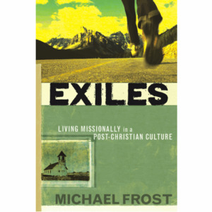 Exiles by Michael Frost. Christian Resource Centre