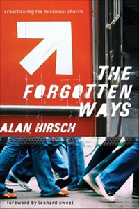 Products: Forgotten Way, The by Alan Hirsch. Christian Resource Centre