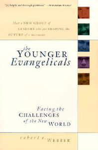 Products: Younger Evangelicals : Facing the Challenges of the New World by Robert Weber. Christian Resource Centre
