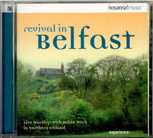 Revival In Belfast - Live Worship in Northern Ireland by Robin Mark. Christian R&hellip;