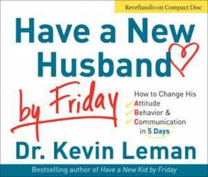 Have a New Husband by Friday by Kevin Leman. Christian Resource Centre