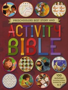 Bible Storybooks: Preschoolers Best Story and Activity Bible Ages 4-7