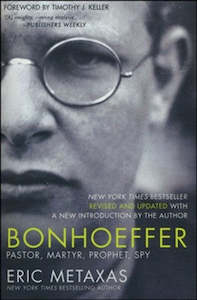 Bonhoeffer: Pastor, Martyr, Prophet, Spy