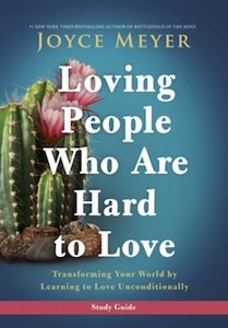 Loving People Who Are Hard to Love Study Guide: Transforming Your World by Learn&hellip;