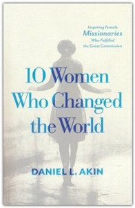 Missions: 10 Women Who Changed the World