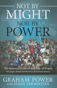 Missions: Not By Might, Nor By Power: The Account of the Global Day of Prayer