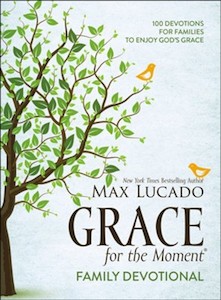 Family: Grace for the Moment Family Devotional: 100 Devotions for Families to Enjoy God's Grace