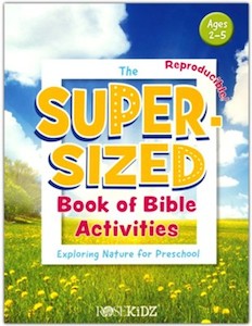 Children: Super-Sized Book of Bible Activities: Exploring Nature for Preschool