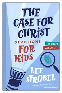 Primary: Case for Christ Devotions for Kids: 365 Days with Jesus Ages 8-12