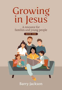 Family: Growing in Jesus - A Resource for Families and Young People - Book 1. New Zealand Author