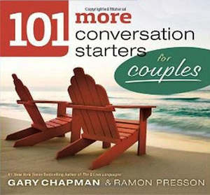 Gary Chapman: 101 More Conversation Starters for Couples