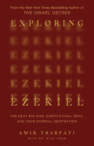 Christian Living: Exploring Ezekiel: The Next Big War, Earth's Final Days, and Your Eternal Destination. Pre-Order Now Stock Due Early October