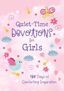Primary: Quiet Time Devotions for Girls: 180 Days of Comforting Inspiration. Ages 8-12