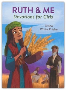 Primary: Ruth and Me Devotions for Girls. Ages 5-8