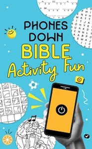 Phones Down Bible Activity Fun. Ages 6-10