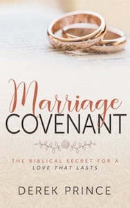 Derek Prince: Marriage Covenant: The Biblical Secret for a Love That Lasts