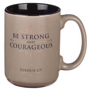 Be Strong and Courageous Tan Ceramic Mug - Joshua 1:9*THIS CERAMIC MUG IS NOT AV&hellip;