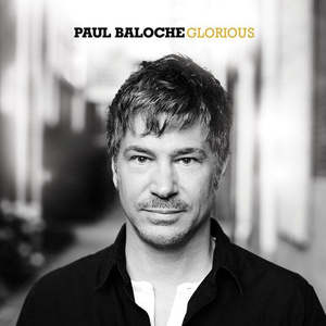 Glorious CD - Paul Baloche