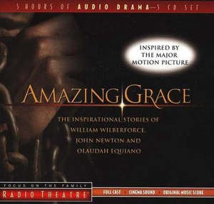 Amazing Grace Audio CD: The Inspirational Stories of William Wilberforce, John N&hellip;